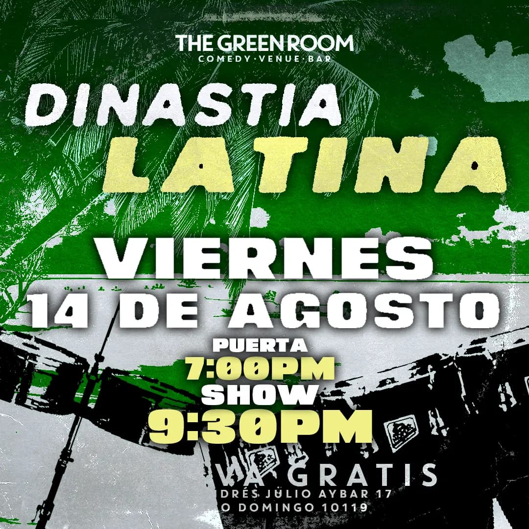 DINASTIA LATINA AT THE GREEN ROOM
