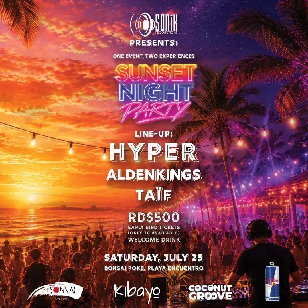 SUNSET NIGTH PARTY ( ONE EVENT TWO EXPERIENCES)