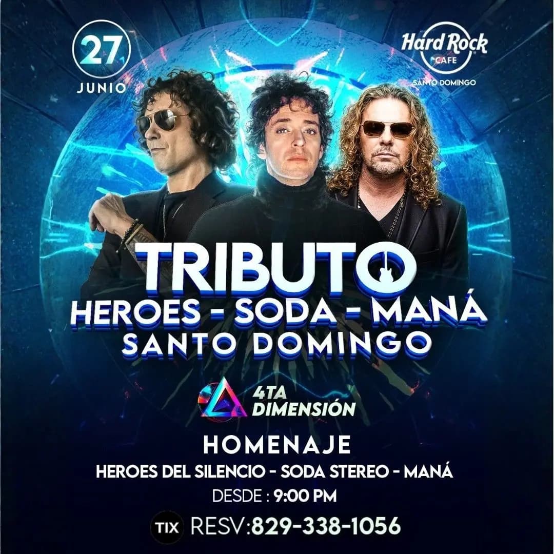 Tributo Heroes, Soda y Mana por 4ta Dimension @Santo Domingo