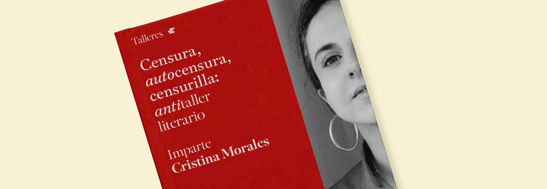 Censura, Autocensura, Censurilla. Antitaller literario.