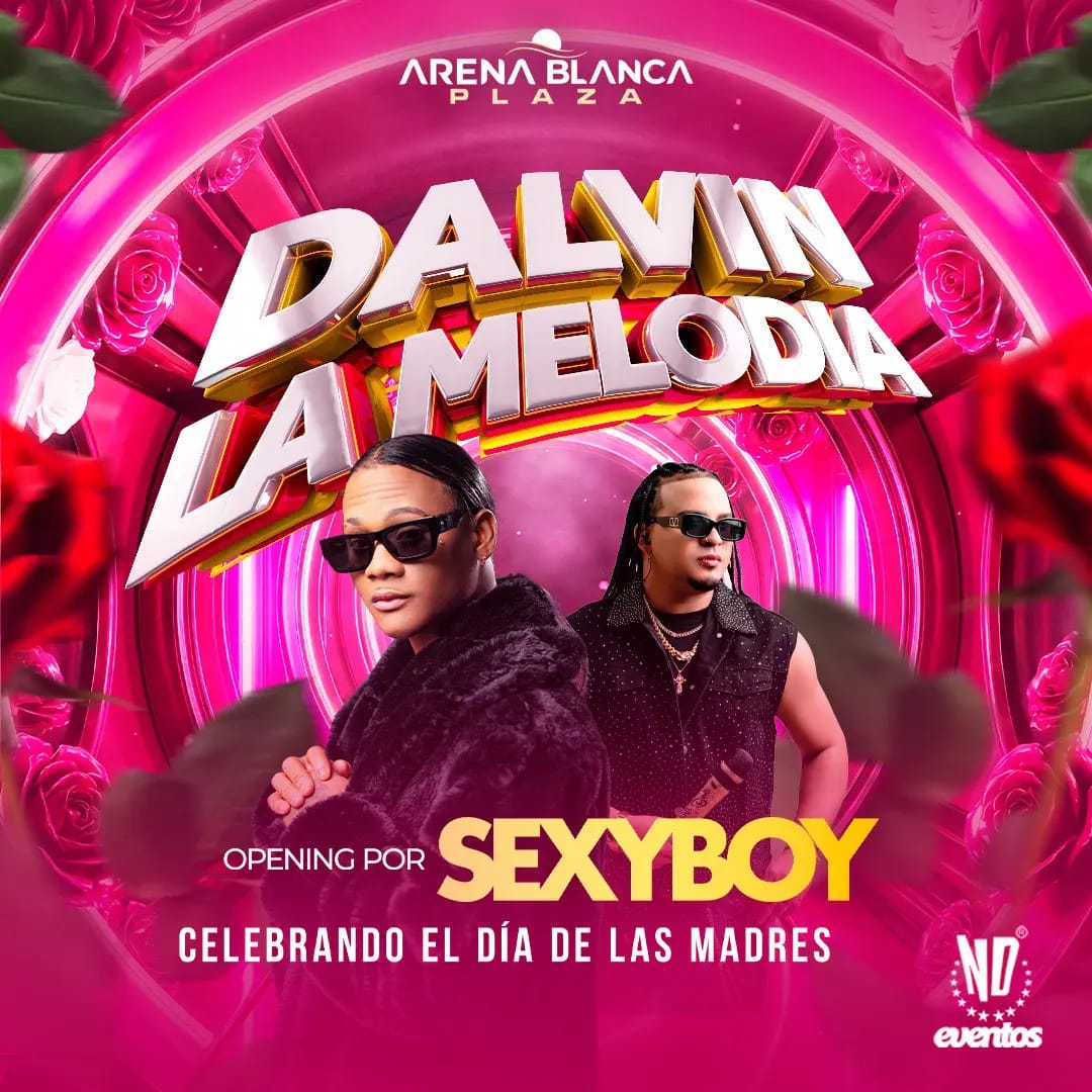 DALVIN LA MELODIA @ARENA BLANCA