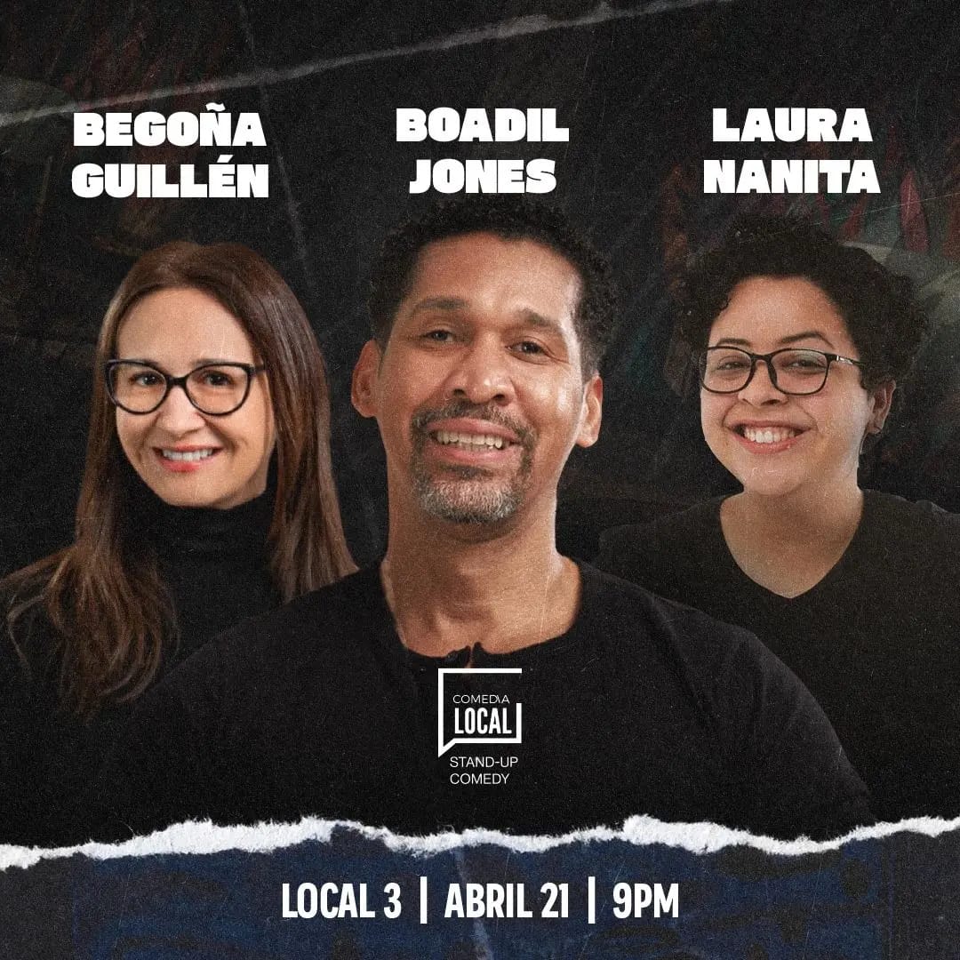 Comedia Local: Laura Nanita , Boadill Jones y Begoña Guillén