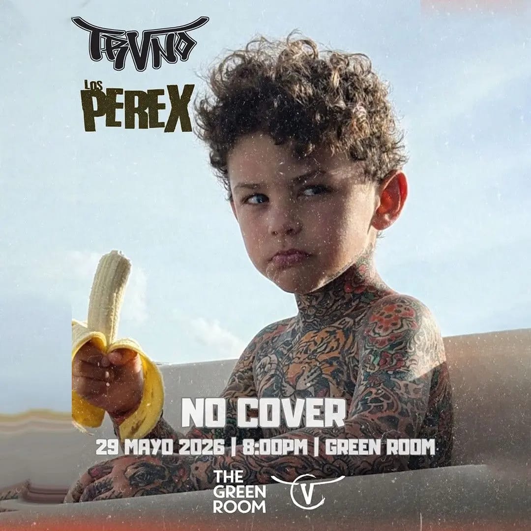 LOS PEREX & TRUNO AT THE GREEN ROOM