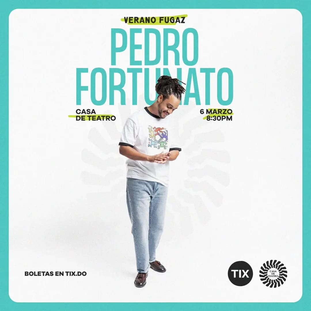 Pedro Fortunato - Verano Fugaz @ Casa De Teatro