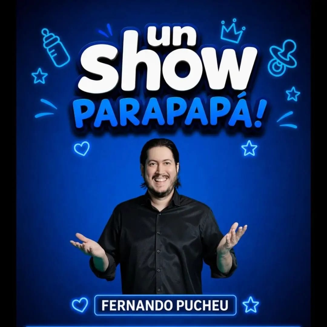 UN SHOW PARAPAPÁ! - FERNANDO PUCHEU