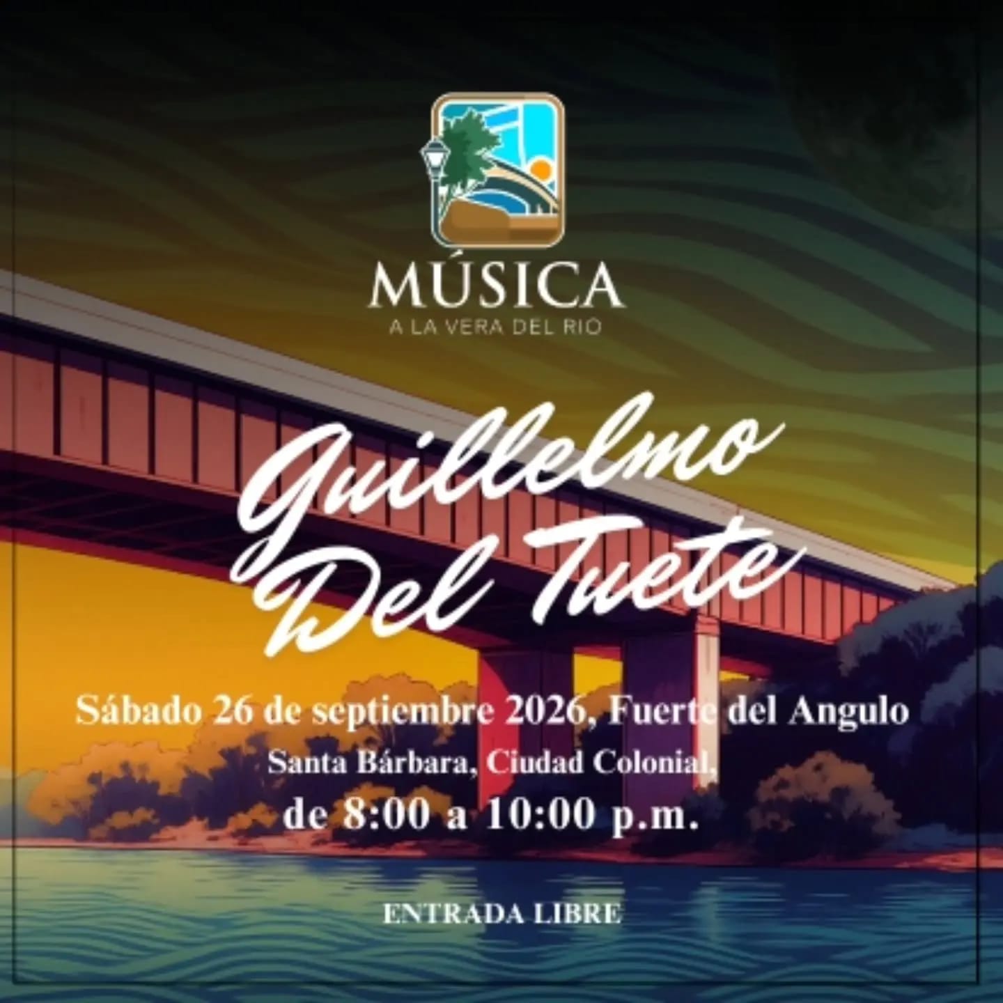 Música a la Vera del Río (Edición 37): Guillelmo Del Tuete en Concierto 🎵🎸✨